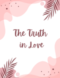 The Truth in Love