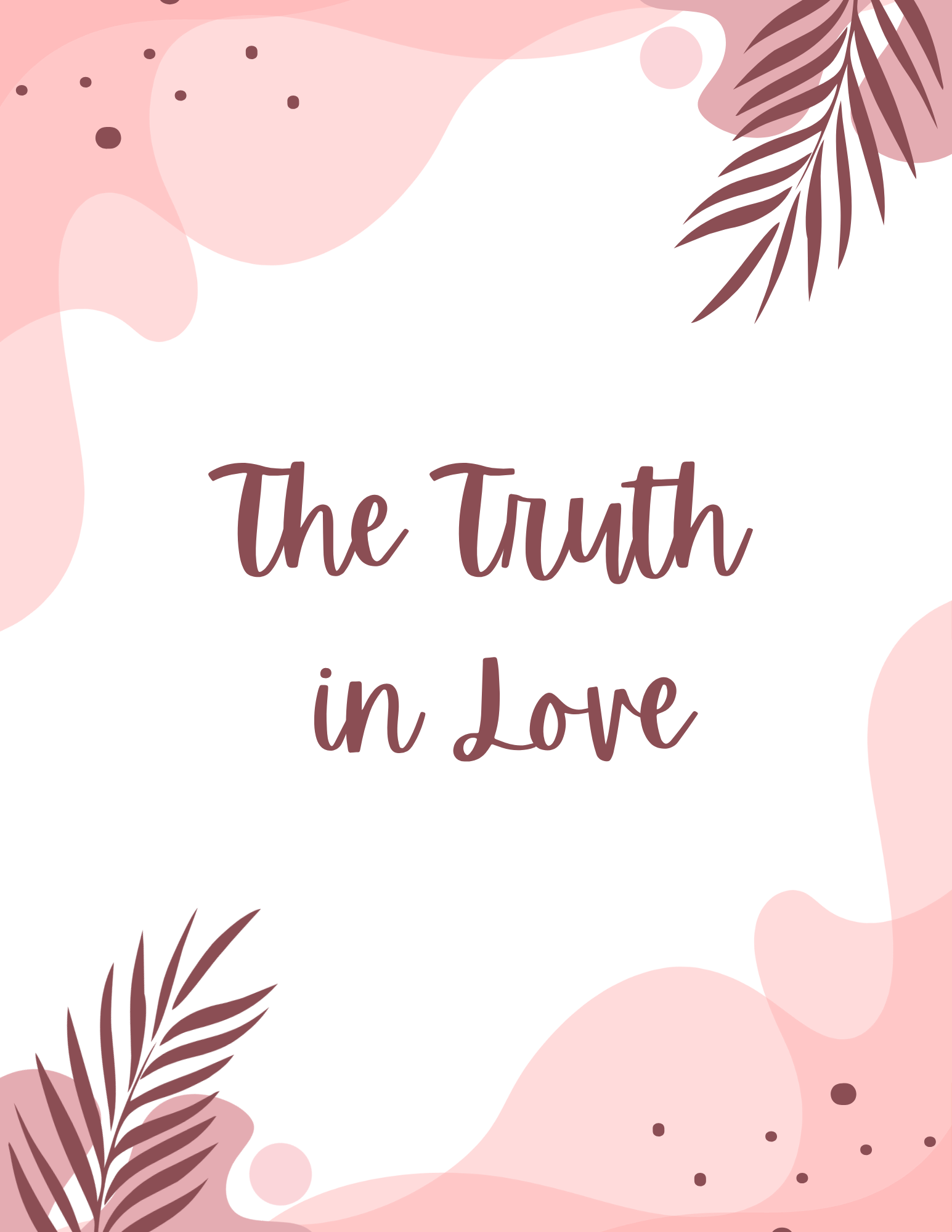 The Truth in Love